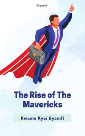 The Rise of The Mavericks