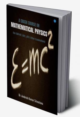 A CRASH COURSE ON MATHEMATICAL PHYSICS