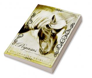 Pegasus: The poetry Collection