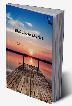 REAL LOVE STORIES