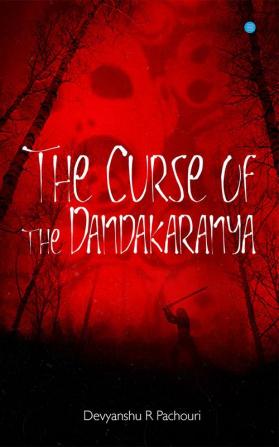 The Curse of the Dandakaranya