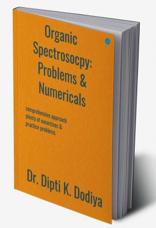 Organic Spectroscopy: Problems & Numericals