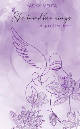 She Found her Wings - Let Go of the Fear