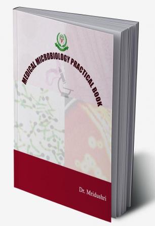 Medical Microbiology Practical Book