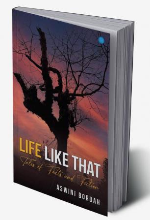 Life Like That - Tales of Facts and Fiction