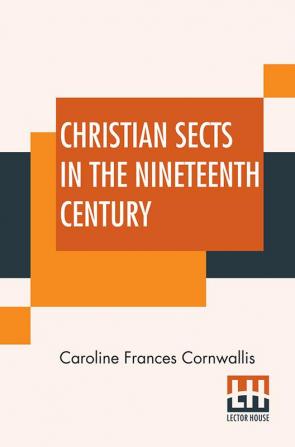 Christian Sects In The Nineteenth Century