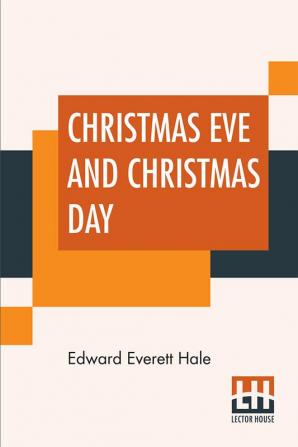 Christmas Eve And Christmas Day