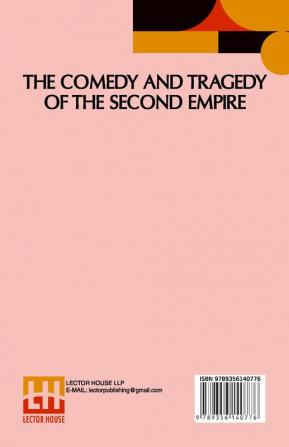 The Comedy And Tragedy Of The Second Empire