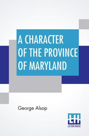 A Character Of The Province Of Maryland