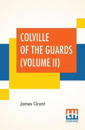 Colville Of The Guards (Volume II)