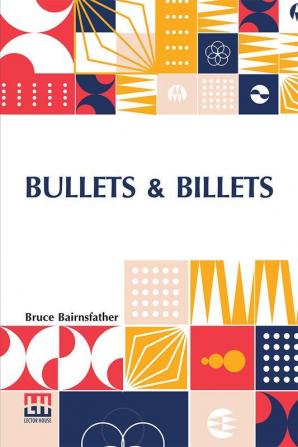 Bullets & Billets