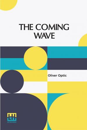 The Coming Wave