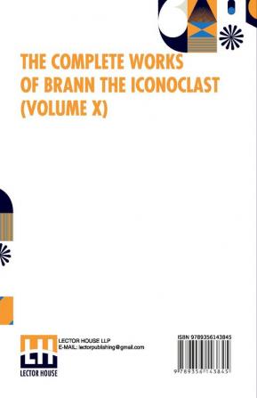 The Complete Works Of Brann The Iconoclast (Volume X)