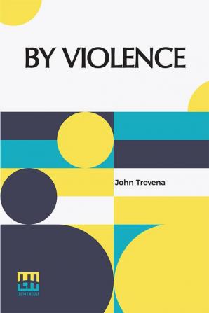 By Violence