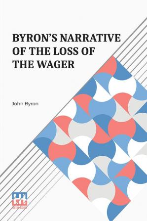 Byron's Narrative Of The Loss Of The Wager