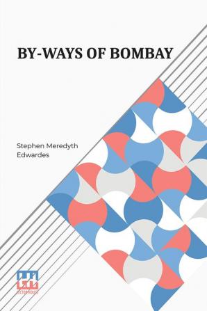 By-Ways Of Bombay