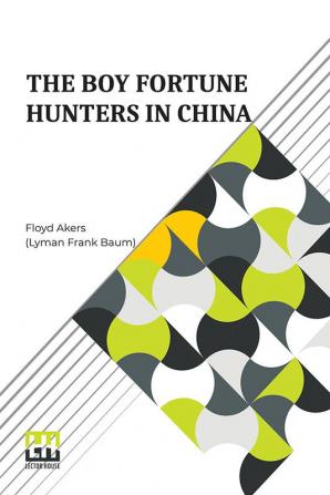 The Boy Fortune Hunters In China