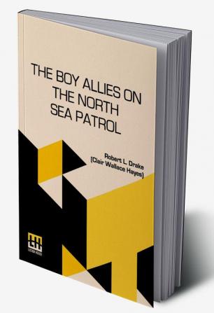 The Boy Allies On The North Sea Patrol