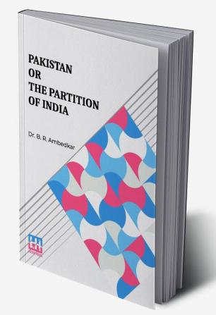 Pakistan Or The Partition Of India