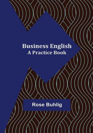 Business English: A Practice Book