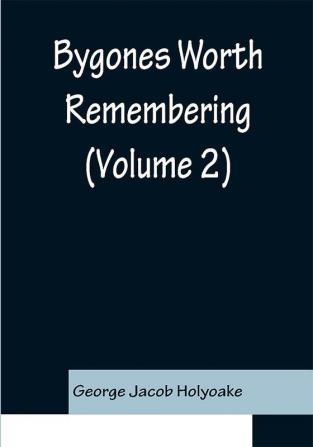 Bygones Worth Remembering (Volume 2)