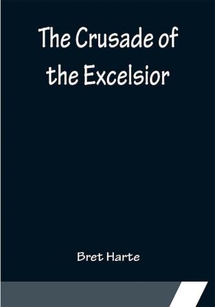 The Crusade of the Excelsior