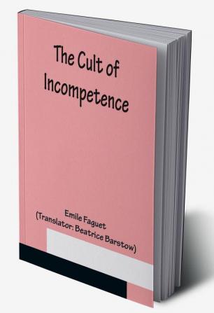 The Cult of Incompetence