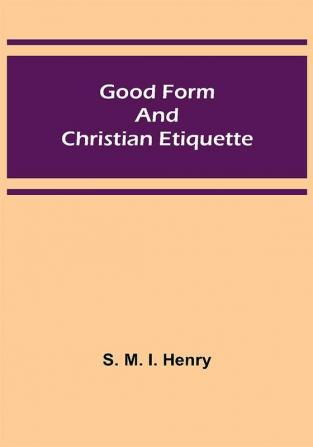 Good Form and Christian Etiquette