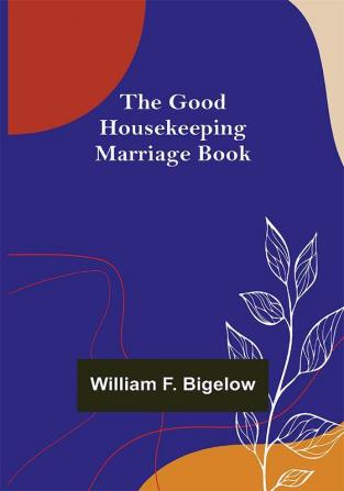 The Good Housekeeping Marriage Book