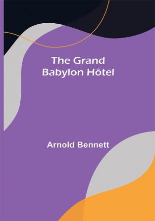 The Grand Babylon Hôtel