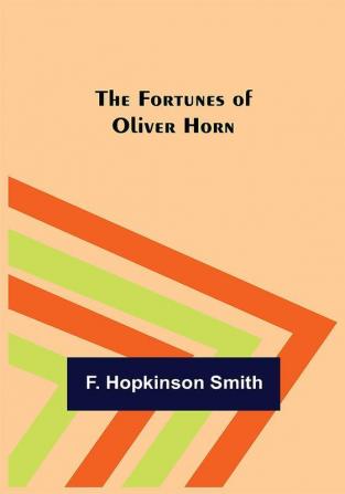 The Fortunes of Oliver Horn