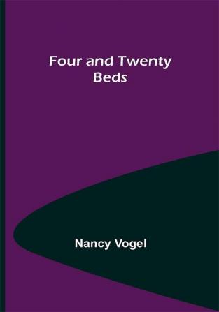 Four and Twenty Beds