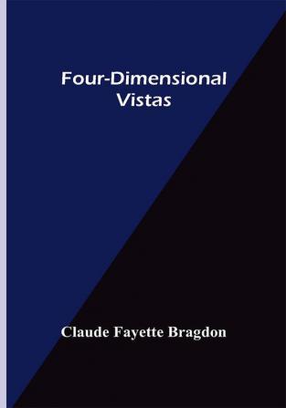 Four-Dimensional Vistas