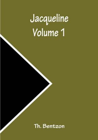 Jacqueline — Volume 1