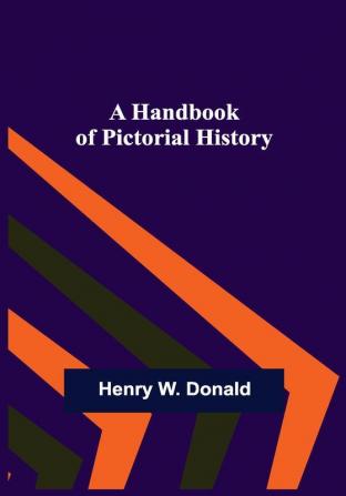 A Handbook of Pictorial History