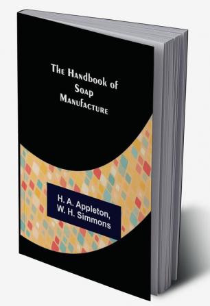 The Handbook of Soap Manufacture