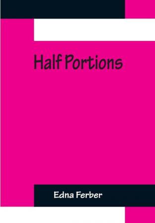 Half Portions