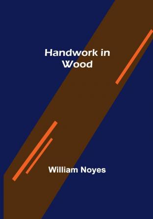 Handwork in Wood