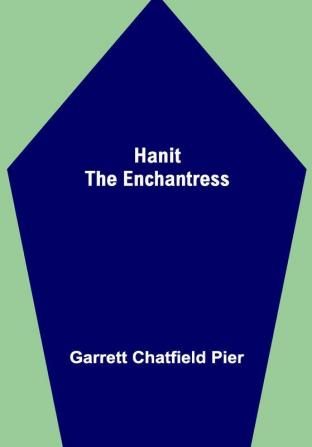 Hanit the Enchantress