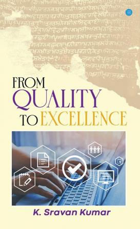 From Quality to Excellence