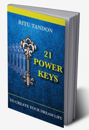 21 Power Keys - To Create your Dream Life