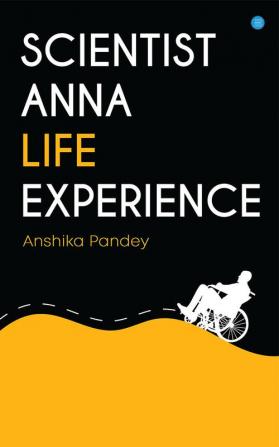 Scientist Anna Life Experience