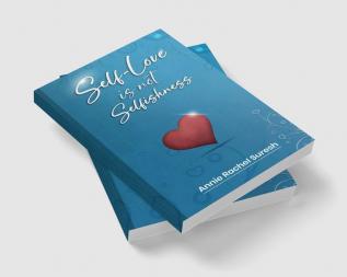 Self-Love is not Selfishness