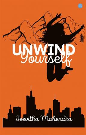 Unwind Yourself