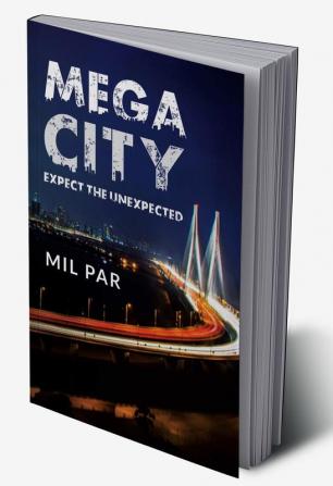 Mega City - Expect the Unexpected