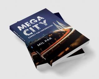 Mega City - Expect the Unexpected