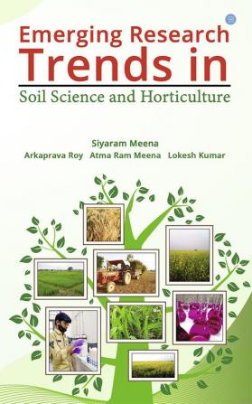 Emerging Research Trends in Soil Science and Horticulture