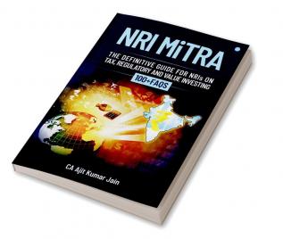 NRI MiTRA - A Definitive Guide for NRIs on Tax Regulatory