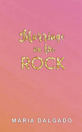 Marriage on the Rock