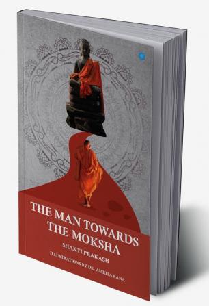 The Man towards the Moksha